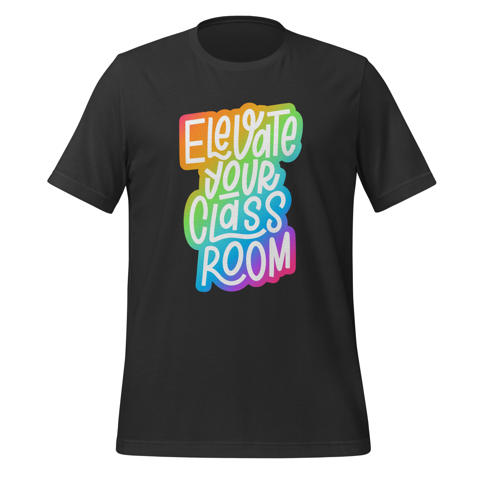 Elevate Your Classroom Rainbow T-shirt
